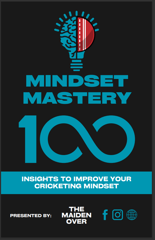Mindset Mastery - 100 Insights to improve your cricketing mindset